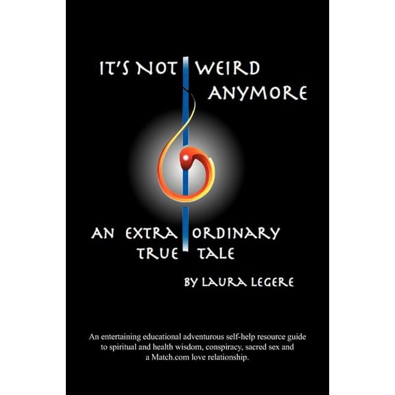 It's Not Weird Anymore: An entertaining educational adventurous self-help resource guide to spiritual and health wi, (Paperback)