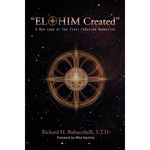 Pre-Owned Elohim Created: A New Look at the First Creation Narrative (Paperback) 0615745644 9780615745640