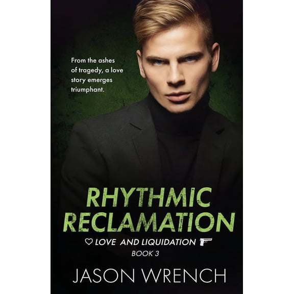 Love and Liquidation Rhythmic Reclamation, Book 3, (Paperback)