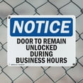 thumbnail image 5 of (2 Pack) Door To Remain Unlocked During Business Hours OSHA Notice Sign 14 Inch X 10 Inch Plastic Sign, Weather Resistant, UV Protected for Workplace, Business, and Construction Site,, 5 of 8