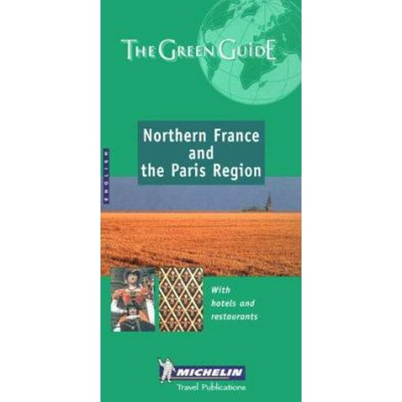 Pre-Owned Michelin the Green Guide Northern France and Paris Region (Michelin Green Guides) (Paperback) 2060002273 9782060002279