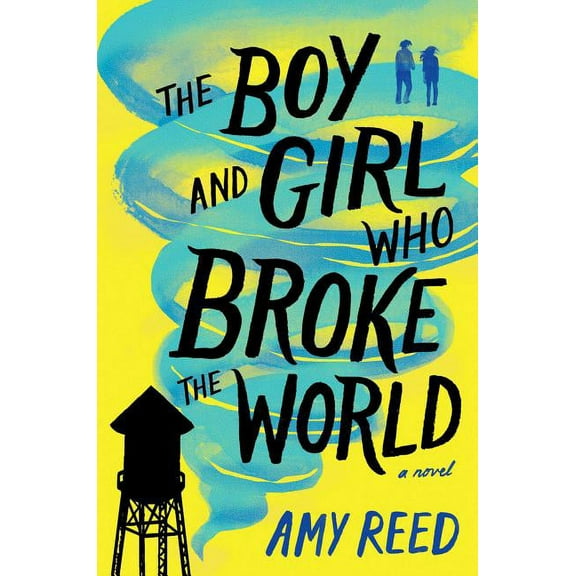 The Boy and Girl Who Broke the World, (Hardcover)