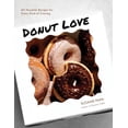 thumbnail image 2 of Pre-Owned Donut Love: 60 Versatile Recipes for Every Kind of Craving (Paperback) 1645679217 9781645679219, 2 of 2