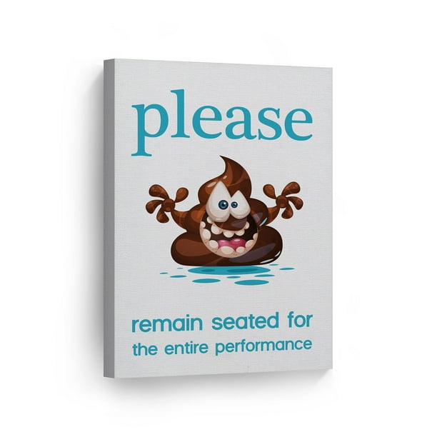 Smile Art Design Please Remain seated for the Entire Performance Funny