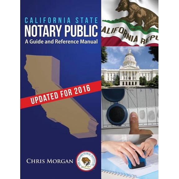 California State Notary Public: A Guide and Reference Manual, (Paperback)