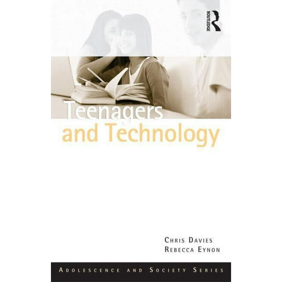 Adolescence and Society Teenagers and Technology, (Paperback)