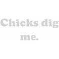thumbnail image 3 of CafePress - Chicks Dig Me. Dark T Shirt - Men's Classic Cotton T-Shirts, 3 of 3