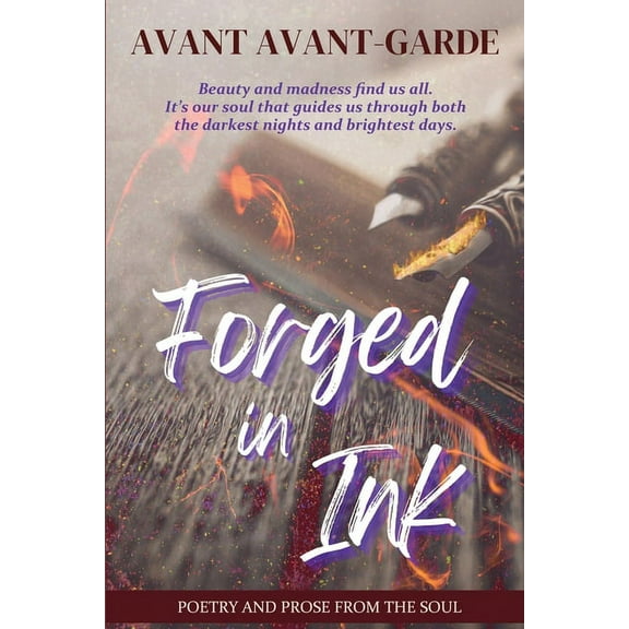 Forged In Ink: Poetry and Prose from the Soul, (Paperback)
