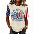 thumbnail image 4 of 911 Never Forget Shirt 9/11 25th Anniversary Tshirt | We Will Never Forget Short Sleeve Tee, Remember Honor Unite Casual Summer Top, 4 of 6