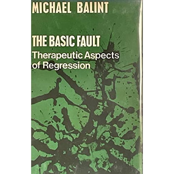 Pre-Owned The Basic Fault: Therapeutic Aspects of Regression, 9780422719209, 042271920X, Hardcover,