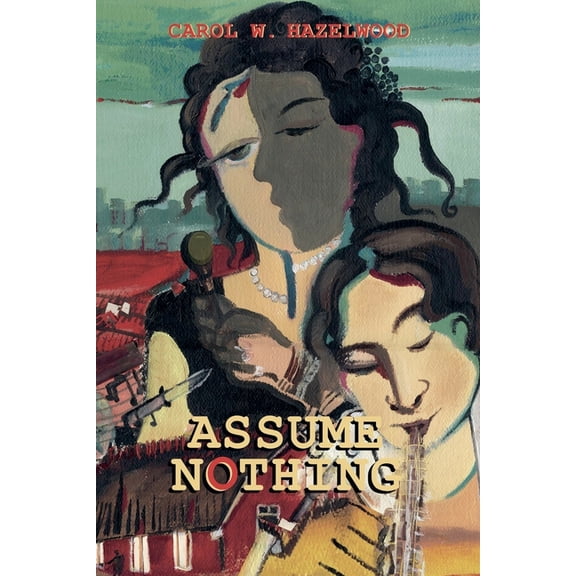 Assume Nothing, (Paperback)