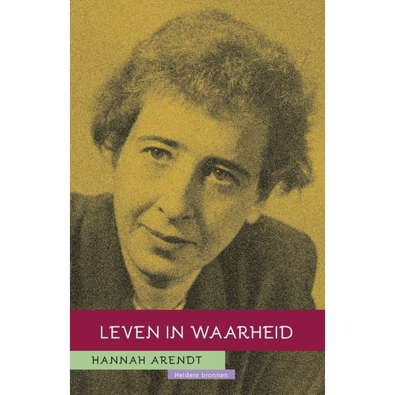 Hannah Arendt: Leven in waarheid (Paperback)