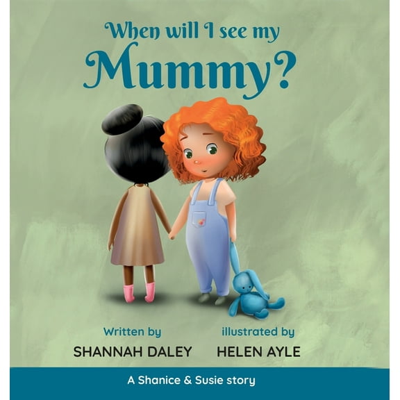 When will I see my mummy?, (Hardcover)