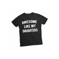thumbnail image 1 of awesome Like My Daughters T Shirt, unisex Shirt Gift For Dad From Daughter, awesome Dad Present, Father Day Shirt, Short Sleeve Tee Menswear Cotton, 1 of 6
