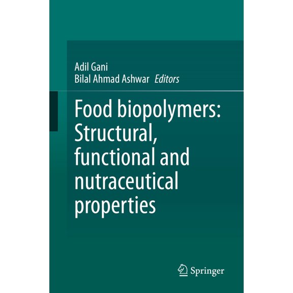 Food Biopolymers: Structural, Functional and Nutraceutical Properties, (Hardcover)