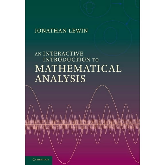 An Interactive Introduction to Mathematical Analysis, (Paperback)