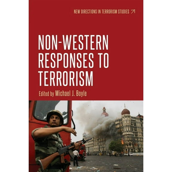 New Directions in Terrorism Studies Non-Western Responses to Terrorism, (Hardcover)