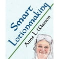 thumbnail image 1 of Pre-Owned Smart Lotionmaking: The Simple Guide to Making Luxurious Lotions, or How to Make Lotion That's Better Than You Buy and Costs You Less (Paperback) 1620355132 9781620355138, 1 of 1