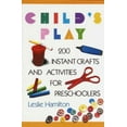 thumbnail image 2 of Child's Play (6-12): 160 Instant Activities, Crafts, and Science Projects for Grade Schoolers, 2 of 2