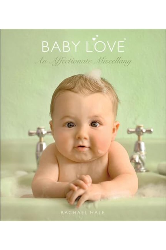 Pre-Owned Baby Love : An Affectionate Miscellany (Hardcover)