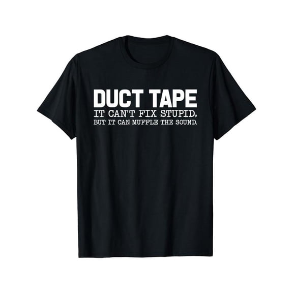 100% Cotton Funny Graphic Tees Funny Shirts for Men Men'S Casual Cotton T-Shirt with "Duct Tape, It Can't Fix Stupid, But It Can Muffle The Sound" Print, Crew Neck Golf Gift T-Shirt For Men and Women