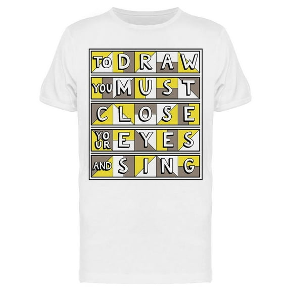 Close Your Eyes And Sing It T-Shirt Men -Image by Shutterstock Men T-Shirt, Male Medium