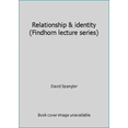 thumbnail image 1 of Pre-Owned Relationship & identity (Findhorn lecture series) (Paperback) 0905249313 9780905249315, 1 of 1