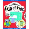 The Best of Sewing Machine Fun for Kids: Ready, Set, Sew - 37 Projects