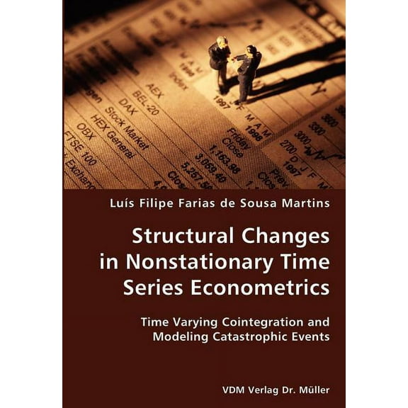 Structural Changes in Nonstationary Time Series Econometrics (Paperback)