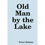 Old Man by the Lake (Paperback)