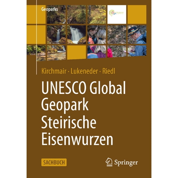 Geoparks UNESCO Global Geopark Steirische Eisenwurzen, (Paperback)