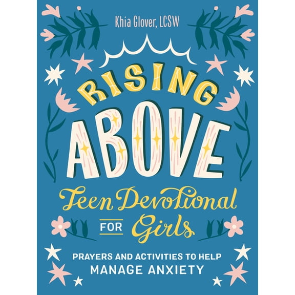 Rising Above: Teen Devotional for Girls: Prayers and Activities to Help Manage Anxiety (Teen Easter Basket Stuffers; Chr, (Paperback)