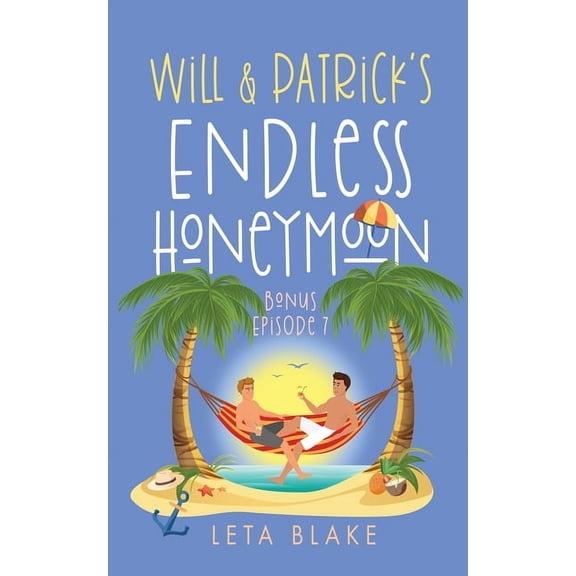 Wake Up Married Will & Patrick's Endless Honeymoon, (Paperback)