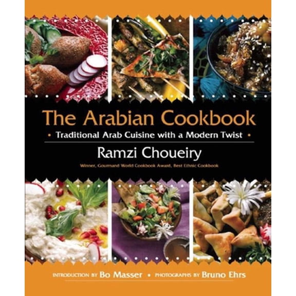 Pre-Owned The Arabian Cookbook : Traditional Arab Cuisine with a Modern Twist (Hardcover)