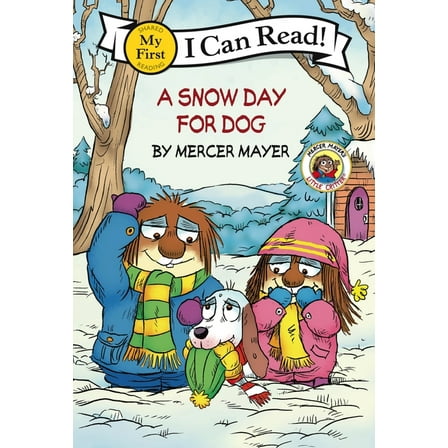 My First I Can Read Little Critter: A Snow Day for Dog, Book 474, (Hardcover)