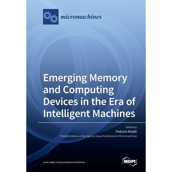 Emerging Memory and Computing Devices in the Era of Intelligent Machines, (Paperback)