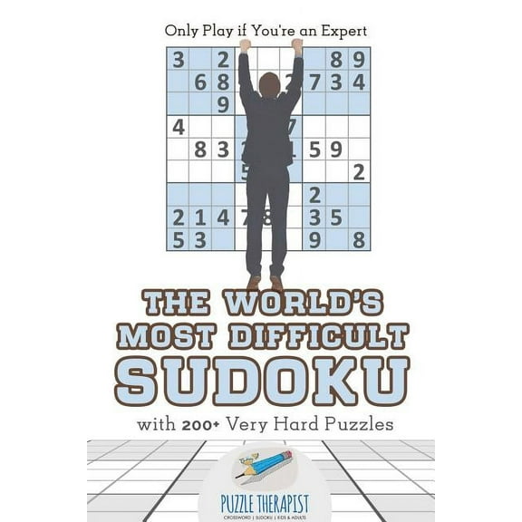 The World's Most Difficult Sudoku Only Play if You're an Expert with 200 Very Hard Puzzles, (Paperback)