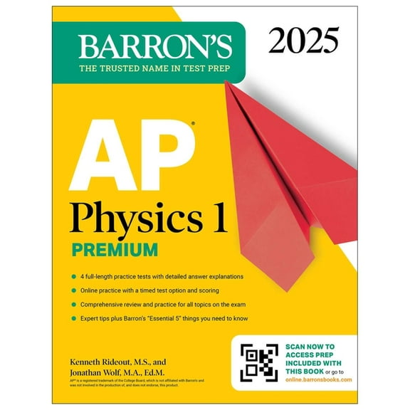 Barron's AP Prep AP Physics 1 Premium, 2025: Prep Book with 4 Practice Tests   Comprehensive Review   Online Practice, (Paperback)