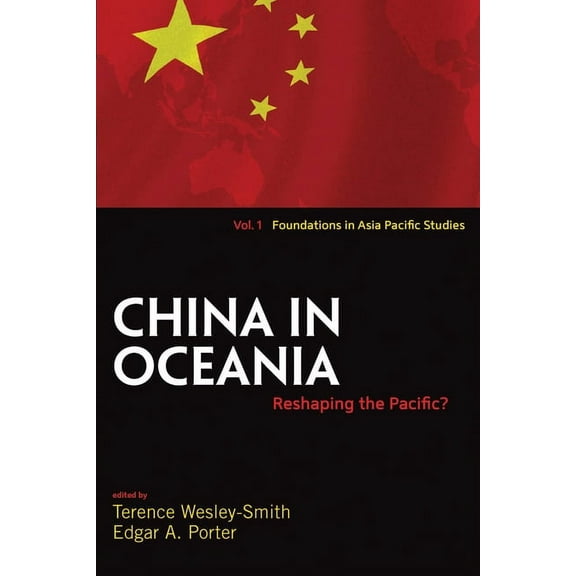 Foundations in Asia Pacific Studies China in Oceania: Reshaping the Pacific?, (Paperback)