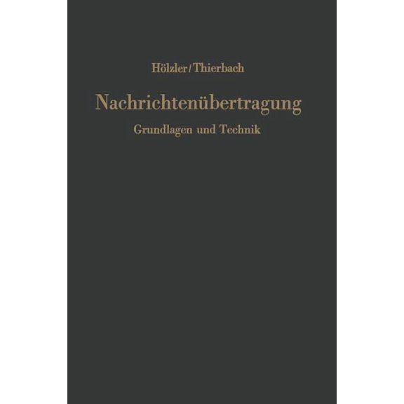 Nachrichtenübertragung: Grundlagen Und Technik, (Paperback)