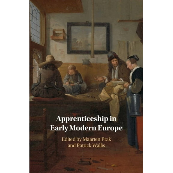 Apprenticeship in Early Modern Europe, (Paperback)