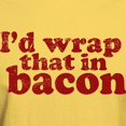 thumbnail image 3 of CafePress - I'd Wrap That In Bacon T Shirt - Men's Classic Graphic T-Shirt, 3 of 4