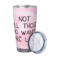 thumbnail image 2 of Vsdgher Not All Those Who Wander Are Lost 20 Oz Stainless Steel Vacuum Insulated, Travel Mug Coffee Cup for Home, Office, Outdoor Works Great for Ice Drinks and Hot Beverage -Straw Two-piece Set, 2 of 8
