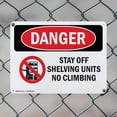 thumbnail image 5 of (2 Pack) Stay Off Shelving Units No Climbing OSHA Danger Sign 18 Inch X 12 Inch Indoor / Outdoor Rust-Free Aluminum Metal Signs for Workplace, Workshop, and Construction Site, Made in, 5 of 8