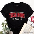 thumbnail image 6 of Tired Moms Club T-Shirt, Funny Motherhood Sarcastic Humor Tee, 6 of 6