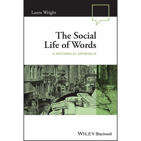 Language in Society The Social Life of Words: A Historical Approach, (Paperback)