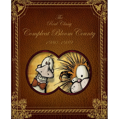Bloom County: Real, Classy, & Compleat: 1980-1989 (Best Bloom County Strips)