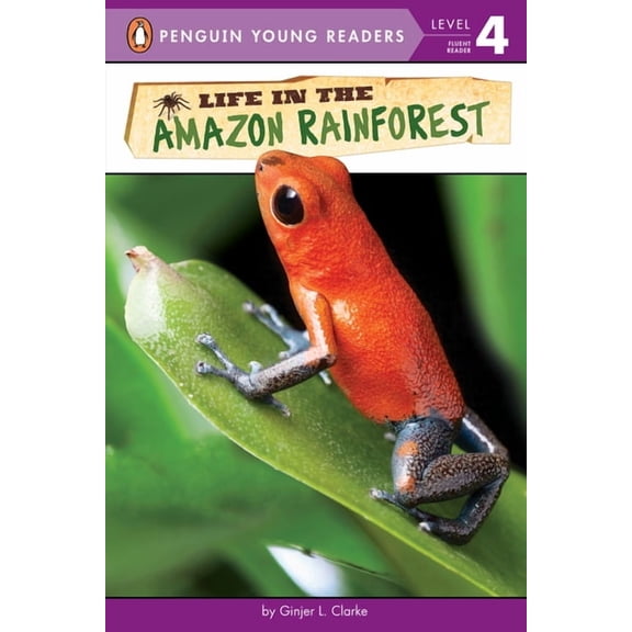 Penguin Young Readers, Level 4 Life in the Amazon Rainforest, (Paperback)