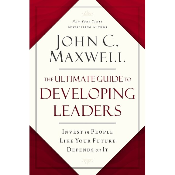 Pre-Owned The Ultimate Guide to Developing Leaders: Invest in People Like Your Future Depends on It (Hardcover) 1400246210 9781400246212