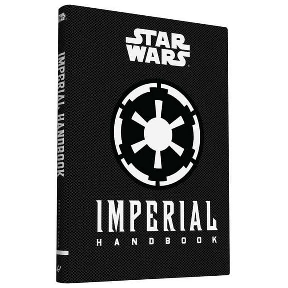 Star Wars X Chronicle Books Star Wars(r) Imperial Handbook: (Star Wars Handbook, Book about Star Wars Series), (Hardcover)